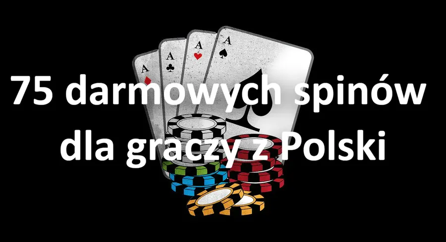 75 darmowych spinów bez depozytu