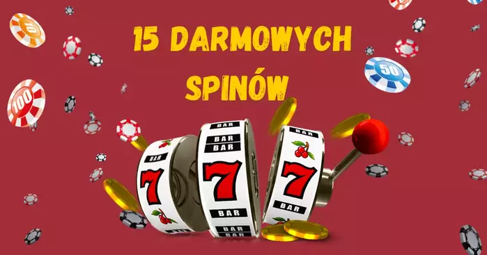 bonus 15 Darmowych Spinów w polskich kasynach