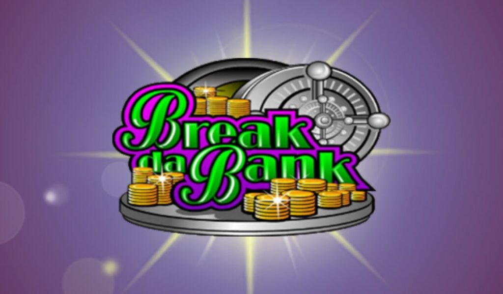 Break da Bank Again slot