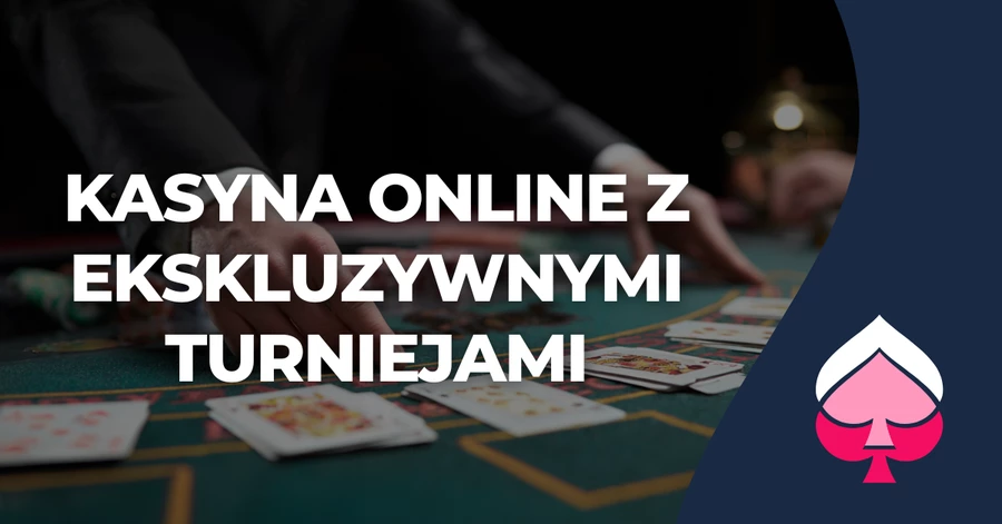 Kasyno z ekskluzywnymi turniejami