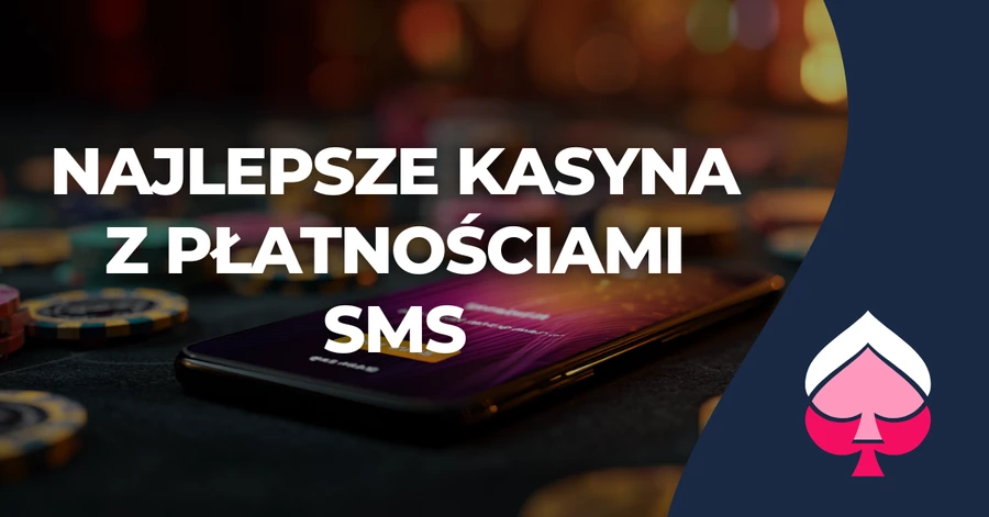 Najlepsze kasyna z płatnościami SMS Najlepsze kasyna z płatnościami SMS