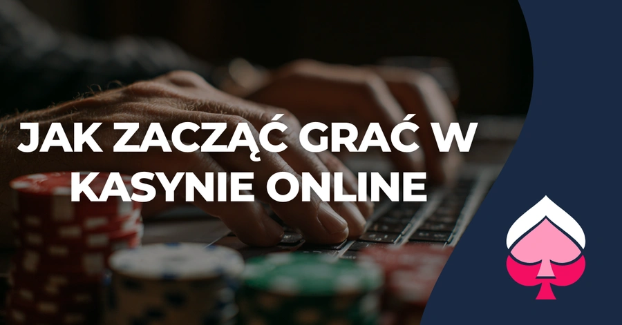 Jak zacząć grać w kasynie online Jak zacząć grać w kasynie online