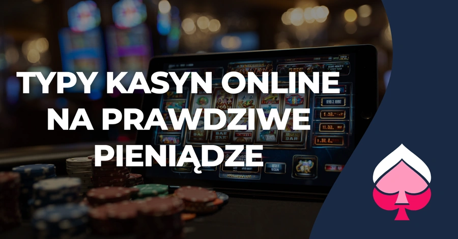 Typy kasyn online na prawdziwe pieniądze Typy kasyn online na prawdziwe pieniądze